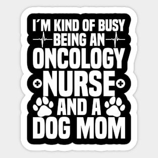 Oncology Nurse Dog Mom Sticker